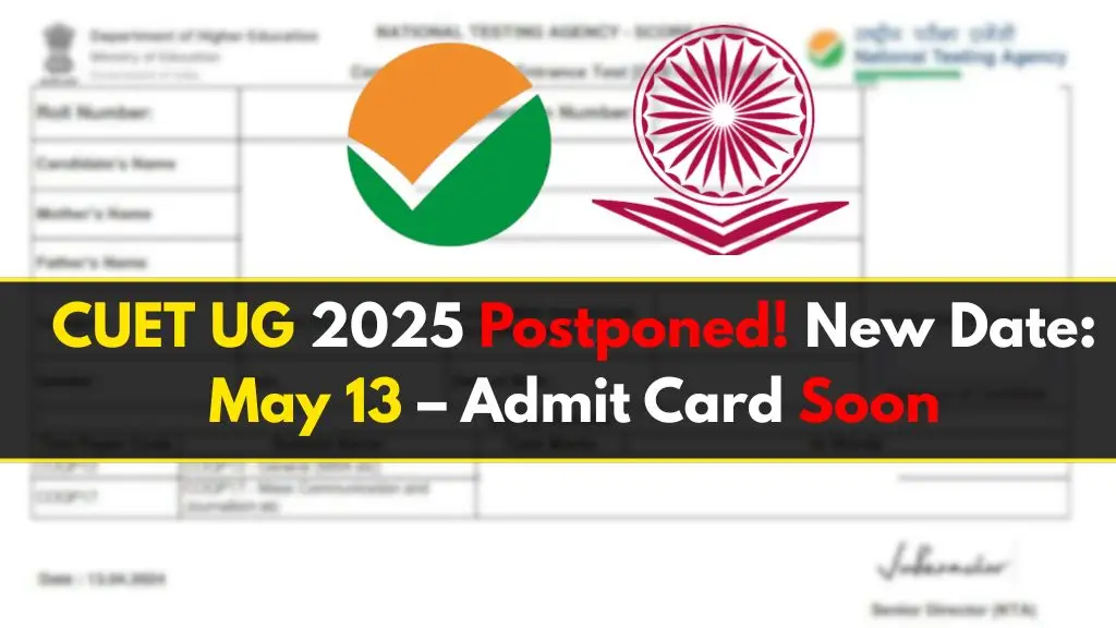 CUET UG 2025 Delayed to May 13 Amid Admit Card