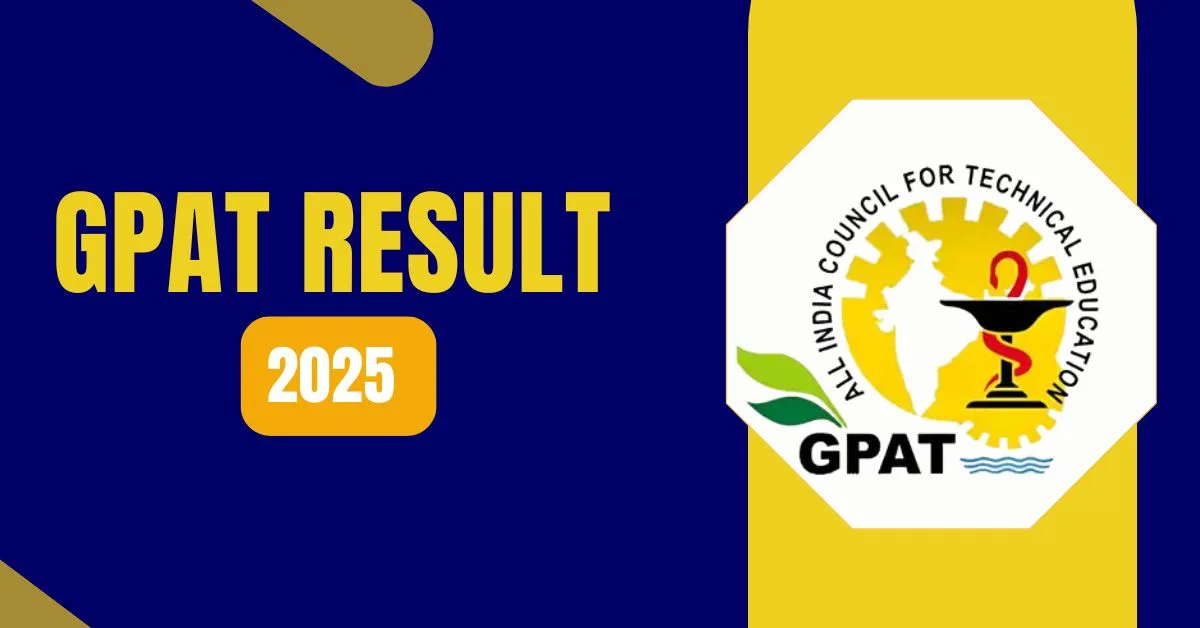 GPAT 2025 Result Declared: Download Scorecard Now